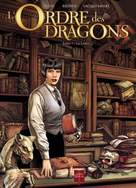 Couverture de la BD L'Ordre des Dragons - T01 La Lance de Jean-luc istin - Editions Soleil