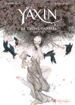 Couverture de la BD Yaxin - Le Faune Gabriel - Canto T01 de - Editions Soleil