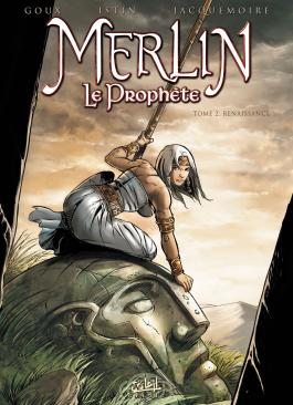 Couverture de la BD Merlin le Prophète T02 - Renaissance de Jean-luc istin - Editions Soleil