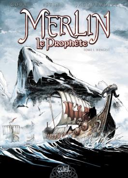 Couverture de la BD Merlin le Prophète T01 - Hengist de Jean-luc istin - Editions Soleil
