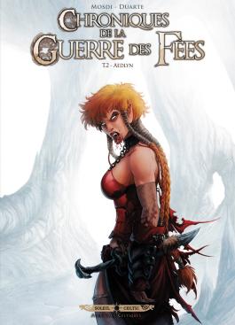 Couverture de la BD Chroniques de la guerre des fées T02 de Thomas mosdi - Editions Soleil