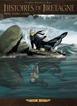 Couverture de la BD HISTOIRES DE BRETAGNE T02 LE SANG SIRENE NED de François debois - Editions Soleil