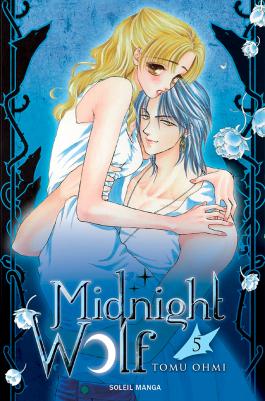 Couverture du Manga Midnight Wolf T05 de Tomu ohmi - Editions Soleil