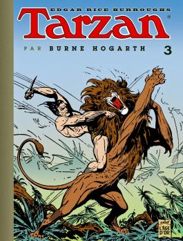 Couverture de la BD Tarzan (Par B Hogarth) T03 de Edgar rice burroughs - Editions Soleil