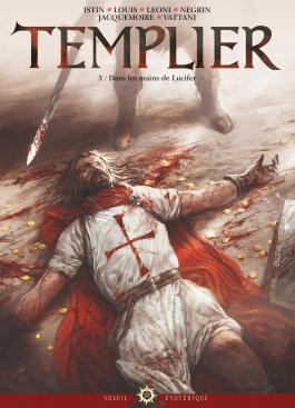Couverture de la BD Templier T03 - Dans les mains de Lucifer de Stéphane louis - Editions Soleil
