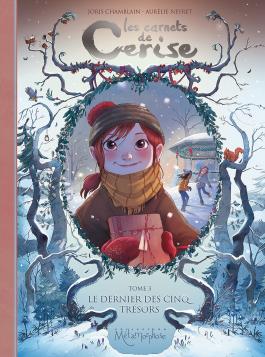 Couverture de la bd Les Carnets de Cerise Tome 3 de Joris Chamblain et Aurélie Neyret - Editions Soleil