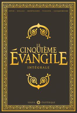 Couverture de la BD Le Cinquième Évangile - Intégrale de Jean-luc istin - Editions Soleil