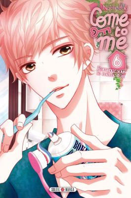 Couverture du Manga Come to me T06 de Nachi yuki - Editions Soleil