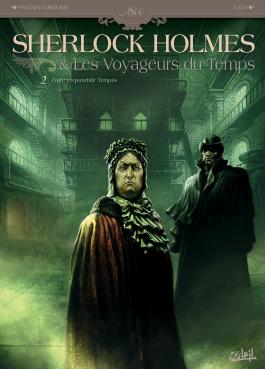 Couverture de la BD Sherlock Holmes et les voyageurs du temps T02 - Fugit Irreparabile Tempus de Sylvain cordurié - Editions Soleil