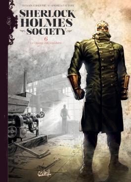 Couverture du Tome 6 de la BD Sherlock Holmes Society : Le Champ des possibles de Sylvain Cordurié et Stéphane Bervas - Editions Soleil