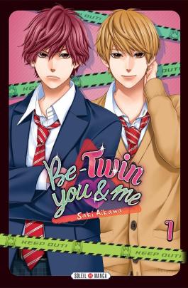 Couverture du Manga Be-Twin you and me T01 de Saki aikawa - Editions Soleil
