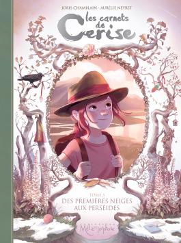 Couverture de la bd Les Carnets de Cerise Tome 5 de Joris Chamblain et Aurélie Neyret - Editions Soleil