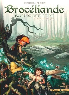Couverture de la BD Brocéliande - Tome 4 Le tombeau des géants de Stéphane betbeder - Editions Soleil