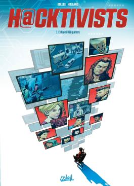 Couverture de la BD Hacktivists T01 - Cellule FREEquency de Laurent-frédéric bollee - Editions Soleil