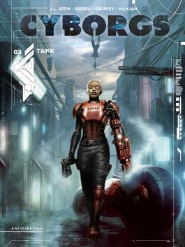 Couverture du Tome 3 de la BD Cyborgs : Tank de Jean-Luc Istin et Valentina Pinti - Editions Soleil