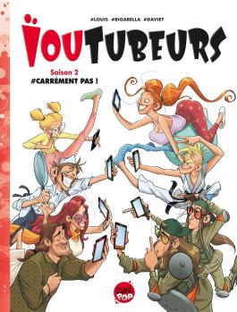 Couverture de la BD Ioutubeurs T02 de Stéphane louis - Editions Soleil