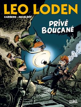 Couverture du Tome 29 de la BD Léo Loden : Privé Boucané de Loïc Nicoloff et Serge Carrère - Editions Soleil