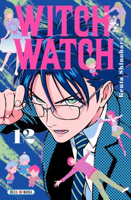 Couverture du manga Witch Watch tome 12 de Kenta Shinohara - Éditions Soleil
