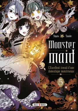 Couverture du Manga Monster Maid T05 - L'Excellent travail d'une domestique monstrueuse de Yugata tanabe - Editions Soleil
