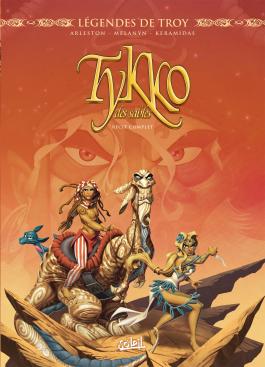 Couverture de la BD Légendes de Troy - Tykko des sables - Intégrale de Christophe arleston - Editions Soleil