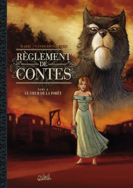 Couverture de la BD Règlement de contes T02 - Le Coeur de la forêt de Damien marie - Editions Soleil