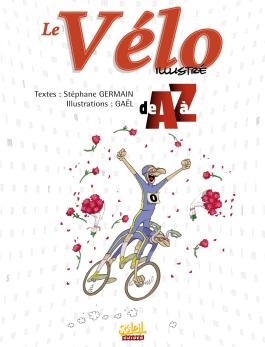 Couverture de la BD Le Vélo illustré de A à Z de - Editions Soleil