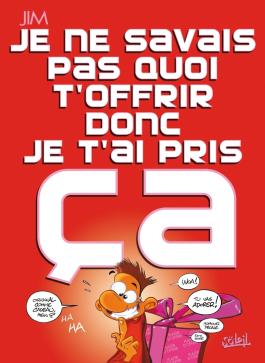 Couverture de la BD Je ne savais pas quoi t'offrir - édition fêtes des pères de Jim - Editions Soleil