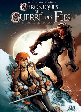 Couverture de la BD Chroniques de la guerre des fées T01 de Thomas mosdi - Editions Soleil