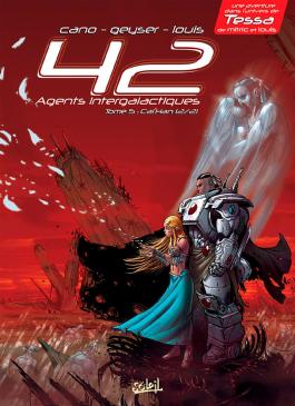 Couverture de la BD 42 Agents intergalactiques T05 - Cal'an âmes soeurs de Jean-luc cano - Editions Soleil