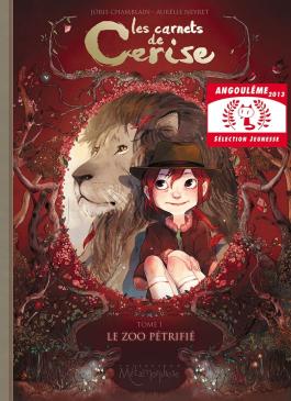 Couverture de la BD Les Carnets de Cerise - tome 01 Le Zoo pétrifié de Joris chamblain - Editions Soleil
