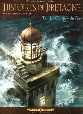 Couverture de la BD HISTOIRES DE BRETAGNE T3 LE GARDIEN DU FEU PARTIE 1 (NED) de François debois - Editions Soleil