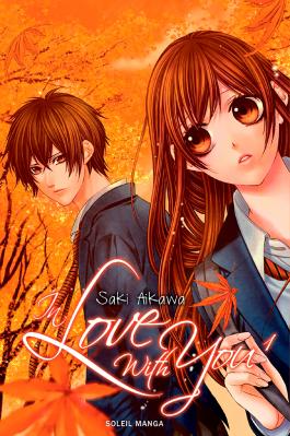 Couverture du Manga In Love with you T01 de Saki aikawa - Editions Soleil