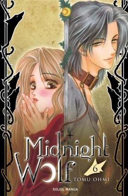 Couverture du Manga Midnight Wolf T06 de Tomu ohmi - Editions Soleil