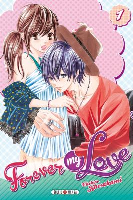 Couverture du Manga Forever my love T01 de Chihiro kawakami - Editions Soleil