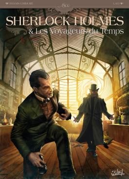 Couverture de la BD Sherlock Holmes et les voyageurs du temps T01 - La Trame de Sylvain cordurié - Editions Soleil