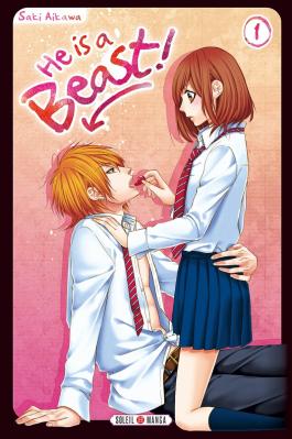 Couverture du Manga He is a beast ! T01 de Saki aikawa - Editions Soleil