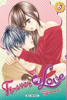 Couverture du Manga Forever my love T06 de Chihiro kawakami - Editions Soleil