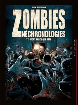 Couverture de la BD Zombies Néchronologies T02 - Mort parce que bête de Olivier peru - Editions Soleil