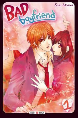 Couverture du Manga Bad Boyfriend T01 de Saki aikawa - Editions Soleil