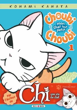 Couverture du Manga Choubi-Choubi - Mon chat tout petit - tome 01 de Konami kanata - Editions Soleil