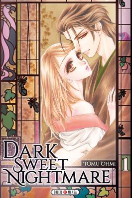 Couverture du Manga Dark Sweet Nightmare T01 de Tomu ohmi - Editions Soleil