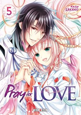 Couverture du Manga Pray for Love T05 de Keiko sakano - Editions Soleil