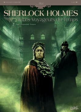 Couverture de la BD Sherlock Holmes et les voyageurs du temps T02 - Fugit Irreparabile Tempus de Sylvain cordurié - Editions Soleil