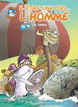 Couverture de la Jeunesse Il était une fois l'homme T03 - Les Vikings de Jean-charles gaudin - Editions Soleil