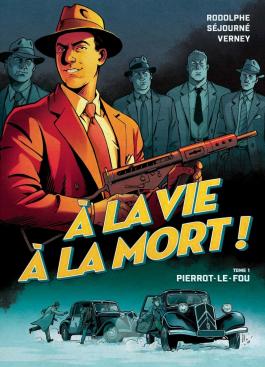 À la vie à la mort T01 - Pierrot Le Fou Pierrot le fou