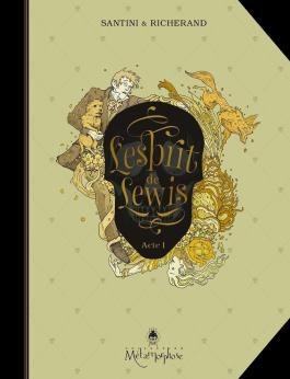 Couverture de la BD L'Ésprit de Lewis T01 - Acte I de Bertrand santini - Editions Soleil