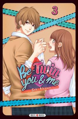 Couverture du Manga Be-Twin you and me T03 de Saki aikawa - Editions Soleil