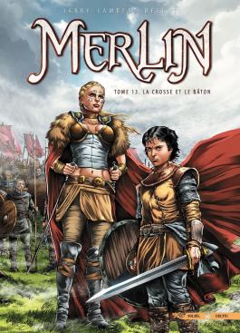 Couverture de la BD Merlin T13 - La Crosse et le Bâton de Nicolas jarry - Editions Soleil