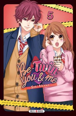 Couverture du Manga Be-Twin you and me T05 de Saki aikawa - Editions Soleil
