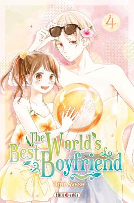 Couverture du Manga The World's Best Boyfriend T04 de Umi ayase - Editions Soleil